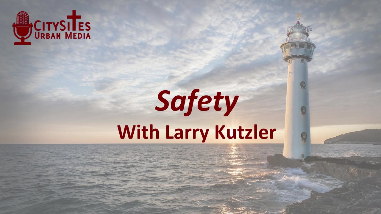 Safety with Larry Kutzler