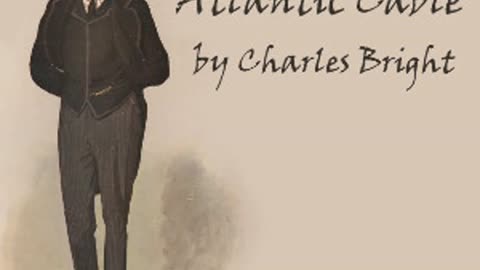 The Story of the Atlantic Cable