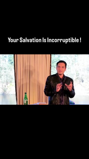 Your Salvation is Incorruptible!
