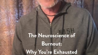 The Neuroscience of Burnout: Why You're Exhausted