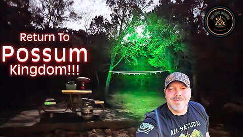 Return To Possums Kingdom!!!