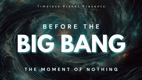 Before the BIG BANG: Hidden Realms | Ancient Universes | Theories Beyond Time