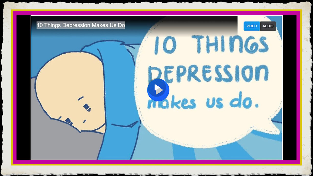 10 Things Depression Makes Us Do