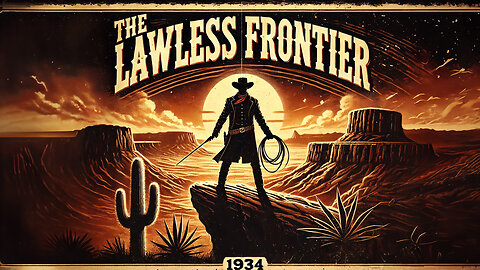 The Lawless Frontier (1934) Full Movie