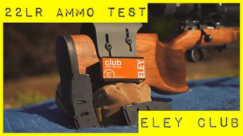 22LR Ammunition Test: Eley Club