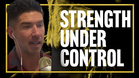 Strength Under Control: The True Measure of a Man