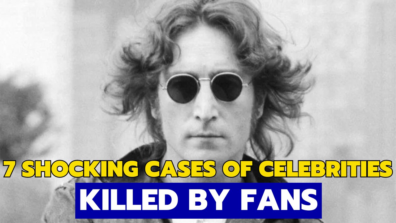 7 Shocking Cases of Celebrities Killed by Fans