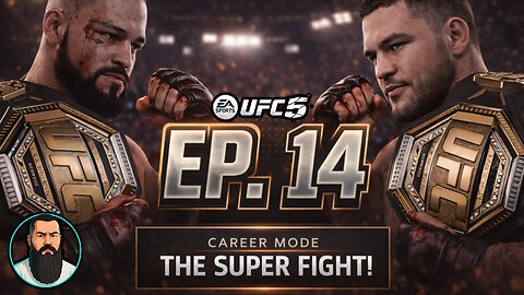 UFC 5: Career Mode - Part 14 - The Super Fight!