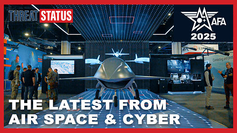On the Floor of AFA 2025: Air, Space, & Cyber