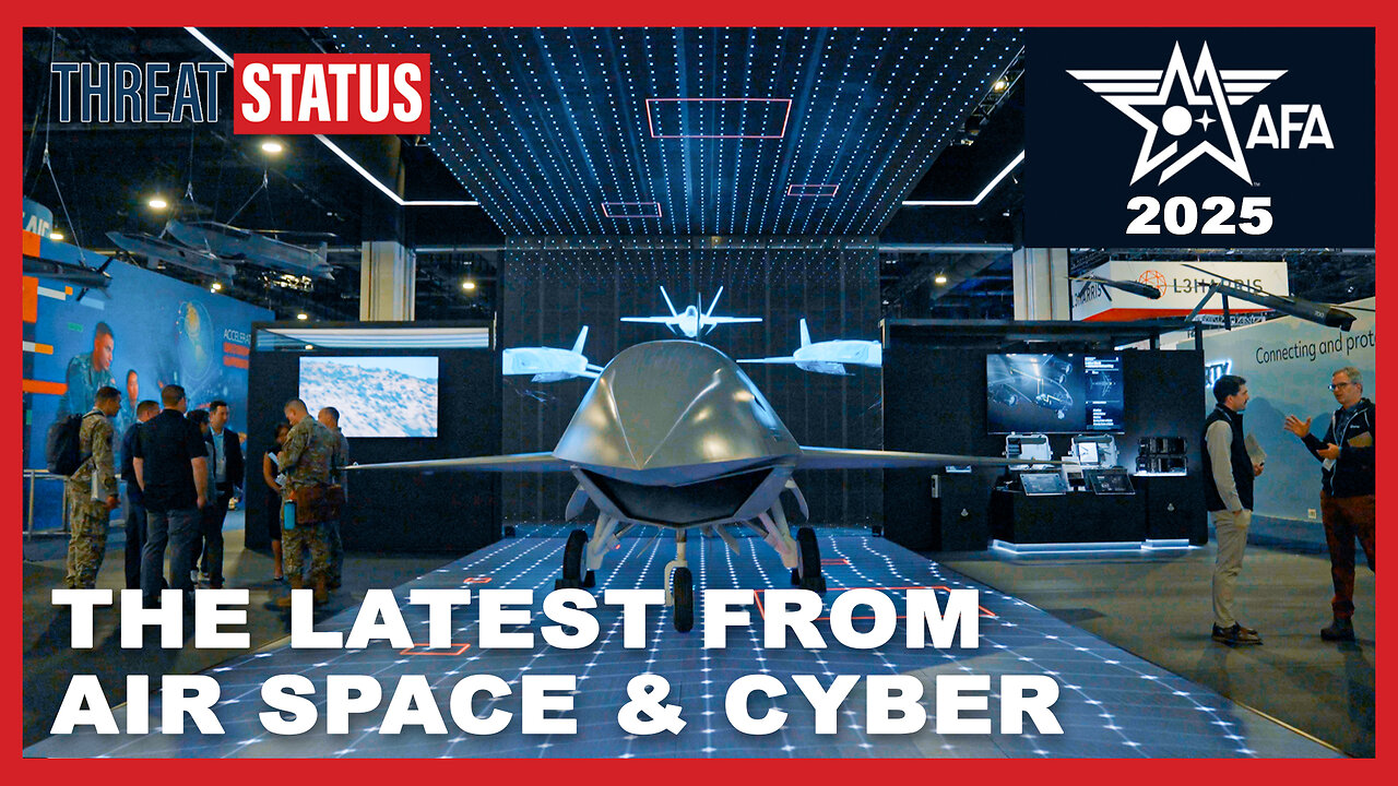 On the Floor of AFA 2025: Air, Space, & Cyber