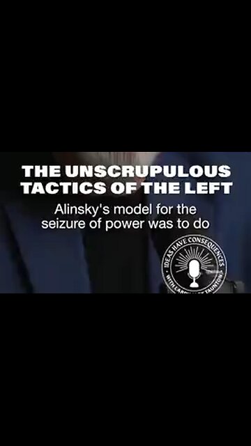 The Unscrupulous Tactics of the Left: Alinsky's model for the seizure of power was to do anything