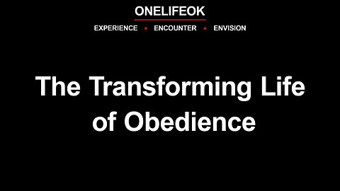 The Transforming Life of Obedience - Wed 3/5/25