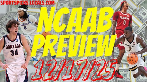 NCAAB Betting Preview - 12/17/25