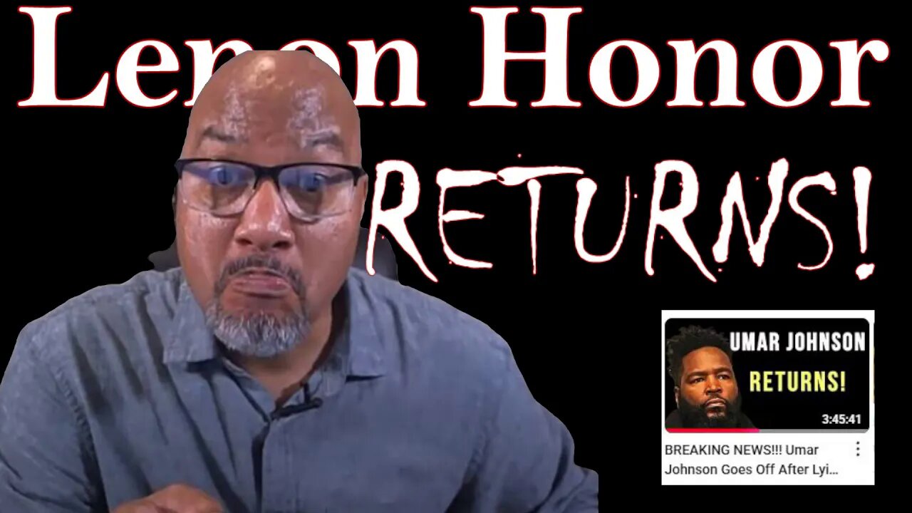 Lenon Honor & Umar Johnson Return: It's the Lies for me; Umar's website, Lenon sold his soul.