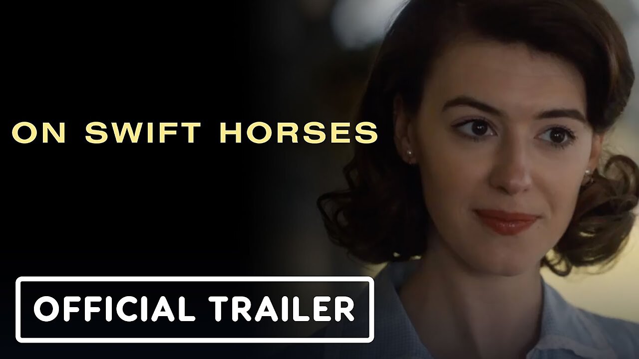 On Swift Horses - Official Trailer