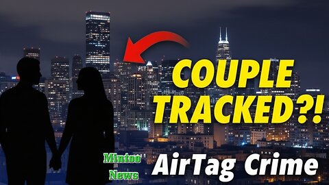 Two men charged after tracking couple with AirTag