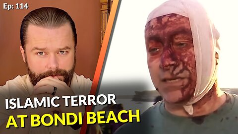 15 Dead, 40 Injured | Islamic Terror Attack at Bondi Beach Hanukkah Celebration [Ep: 114]
