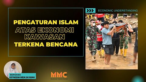 Pengaturan Islam Atas Ekonomi Kawasan Terkena Bencana | Economic Understanding