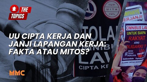 UU Cipta Kerja dan Janji Lapangan Kerja: Fakta atau Mitos? | The Topics