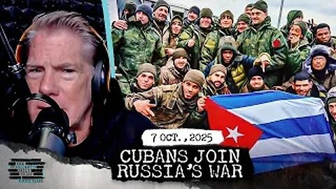Thousands Of CUBANS Join Russia’s Fight Against Ukraine & Sticking Points In Hamas-Israel Deal