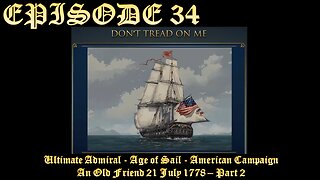 Ultimate Admiral - Age of Sail - American Campaign - EPISODE 34 - An Old Friend Part 2