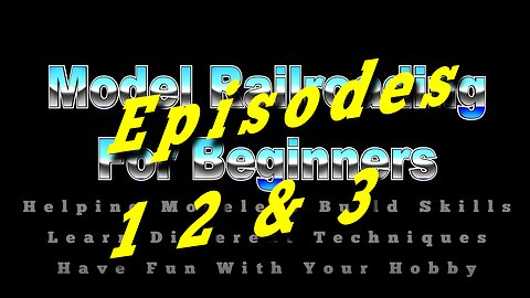 Model Railroading For Beginners Episode 1 2 & 3