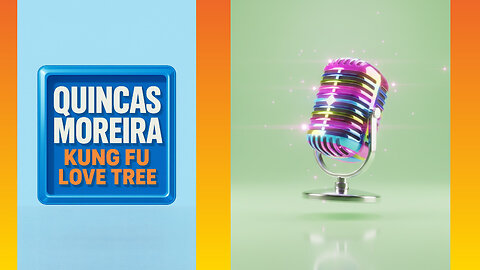 QUINCAS MOREIRA - KUNG FU LOVE TREE