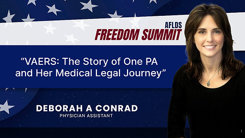 Freedom Summit 2025 | Deb Conrad, PA | VAERS: The Story of one PA and her Medical Legal Journey