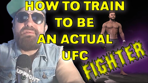 How To Train To Be An ACTUAL Fighter In The UFC! | Start To Finish Guide