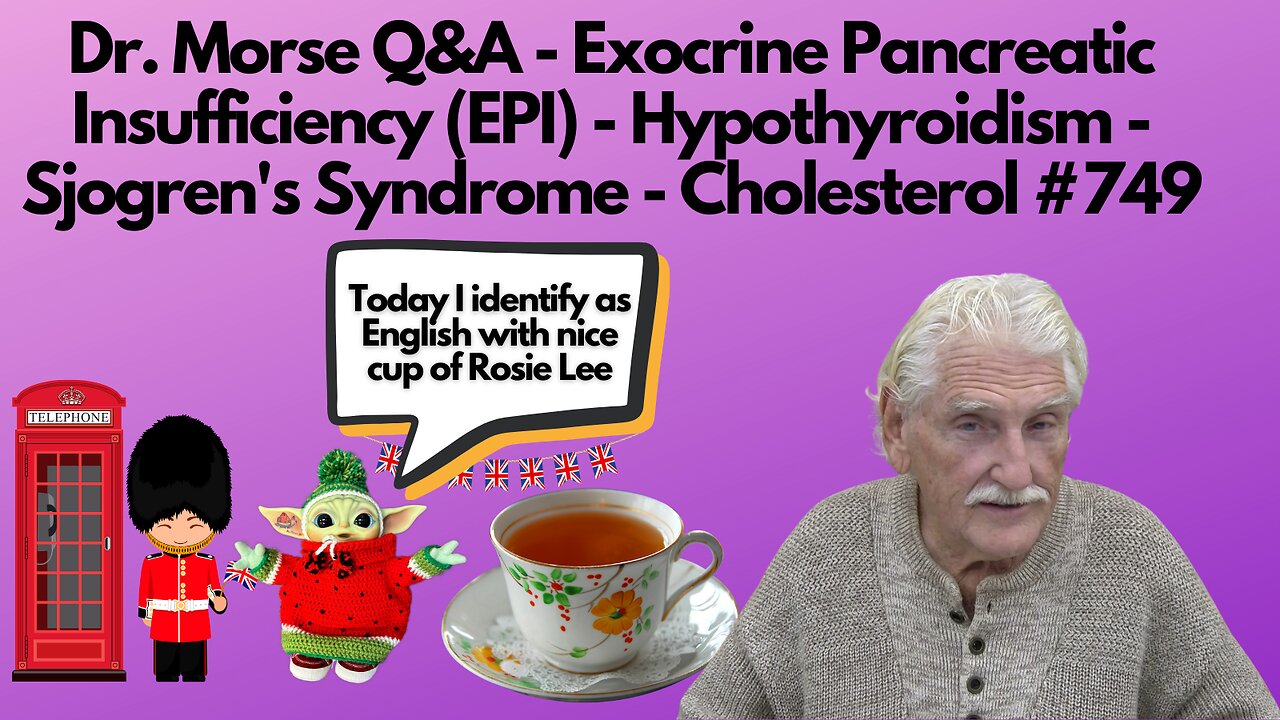 Dr. Morse Q&A - Pancreatic - Hypothyroidism - Sjogren's Syndrome - Cholesterol #749