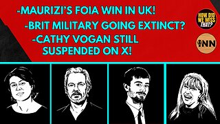 Maurizi's UK FOIA WIN | Klarenberg: UK Military Dying | Cathy Vogan STILL Suspended | @GetIndieNews