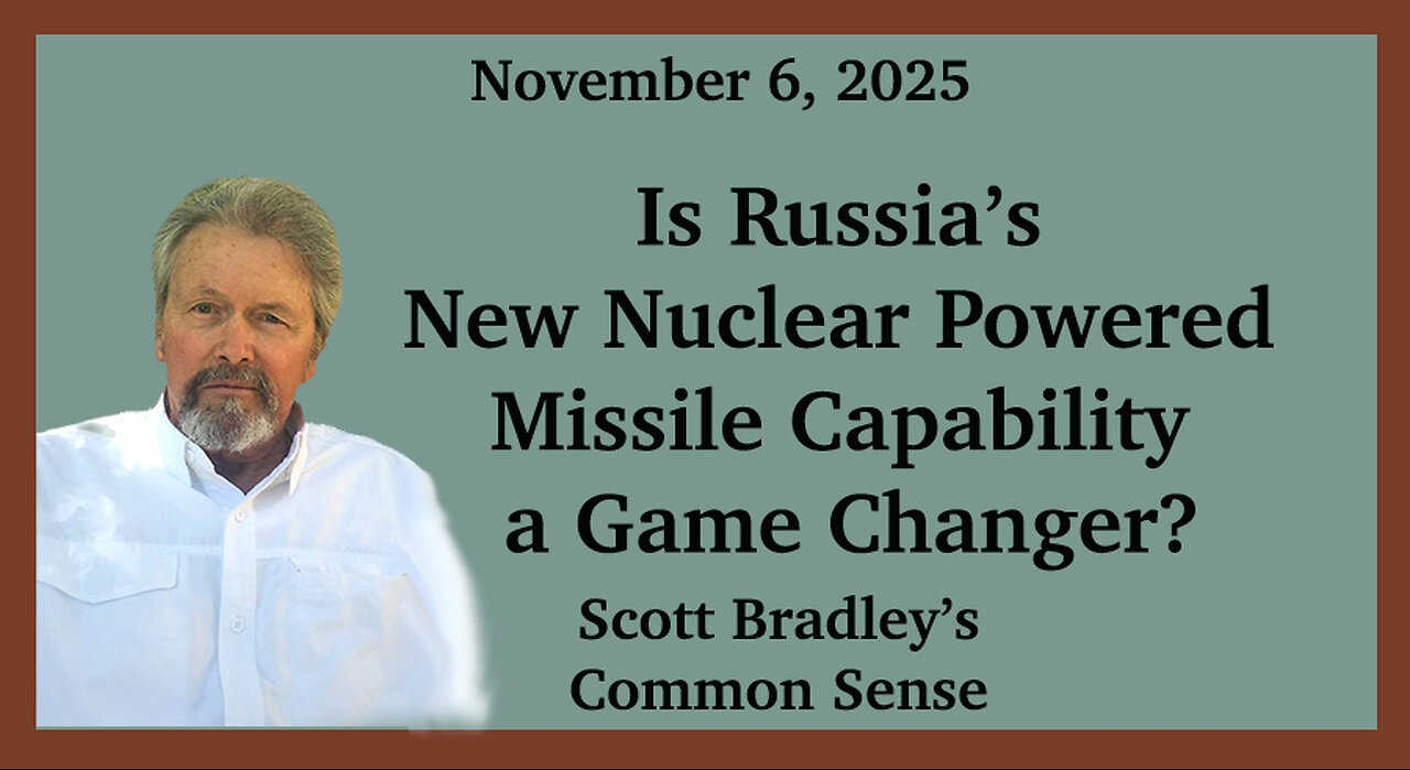 Is Russia's New Nuclear-Powered Missile Capability a Game Changer?