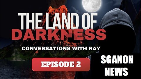 JASON SHURKA W/ CONVERSATIONS WITH RAY | EPISODE 2 | THE LAND OF DARKNESS. SGANON NEWS