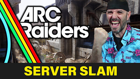 ARC RAIDERS | SERVER SLAM