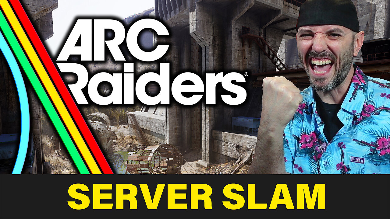 ARC RAIDERS | SERVER SLAM