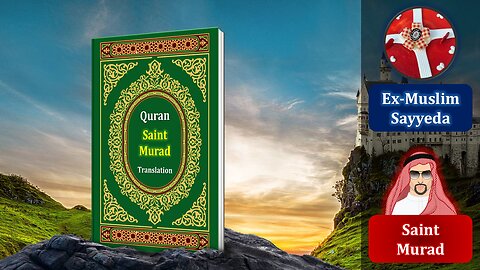 The FIRST LITERAL Quran Translation | Saint Murad & Ex-Muslim Sayyeda Glory