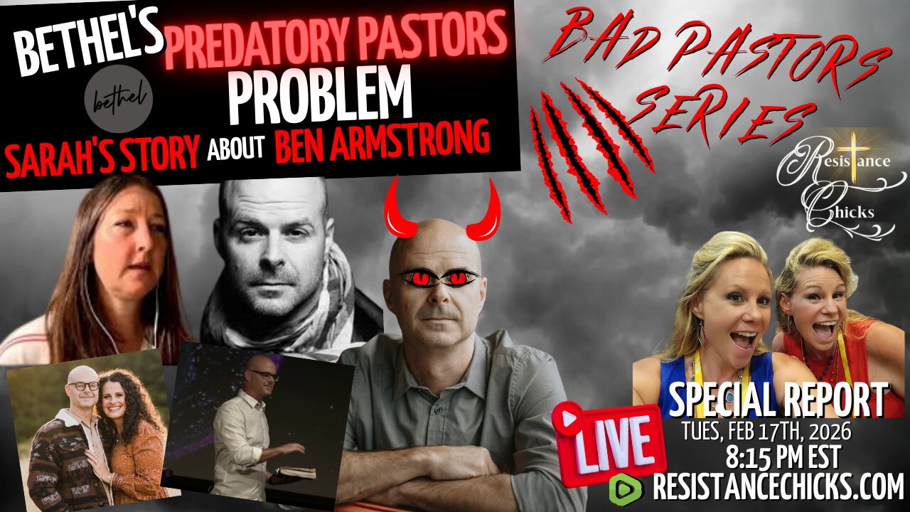 Bethel's Predatory Pastors Problem | Sarah's Story About Ben Armstrong | Bad Pastors Series