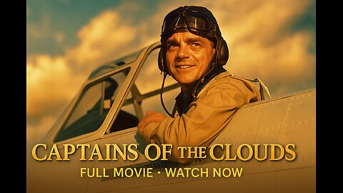 Captains of the Clouds (1942) – James Cagney • Dennis Morgan | Full Movie