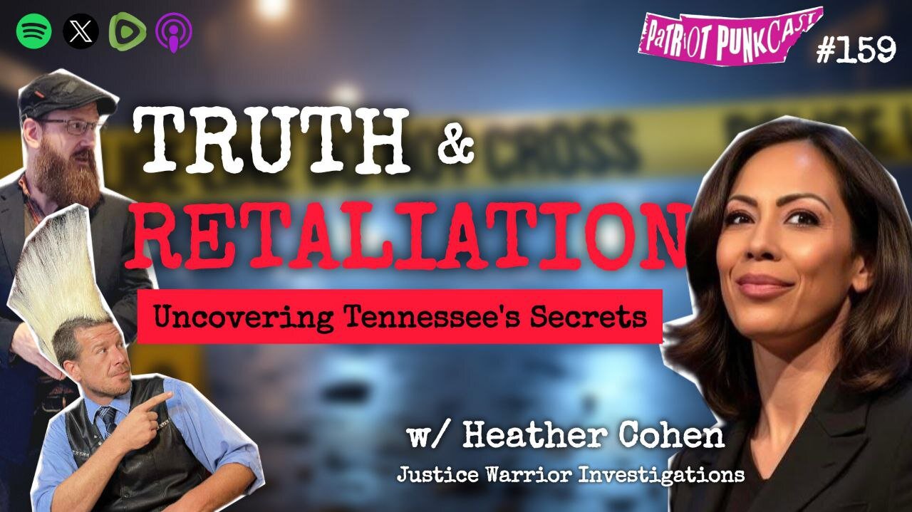 Patriot Punkcast #159 - Truth and Retaliation w/ Heather Cohen