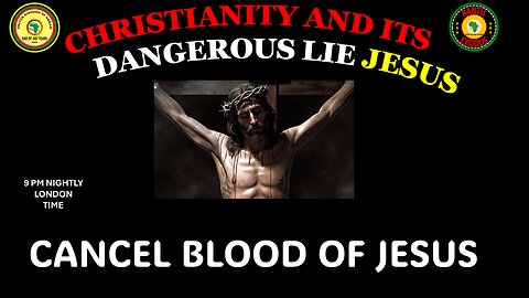 AFRICA IS THE HOLY LAND || CHRISTIANITY AND ITS DANGEROUS LIE JESUS || CANCEL BLOOD OF JESUS