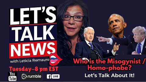 Who is the Misogynist/Homophobe - Let's Talk News