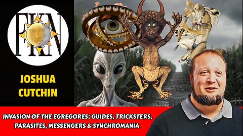 Invasion of the Egregores: Guides, Tricksters, Parasites, Messengers & Synchromania | Joshua Cutchin