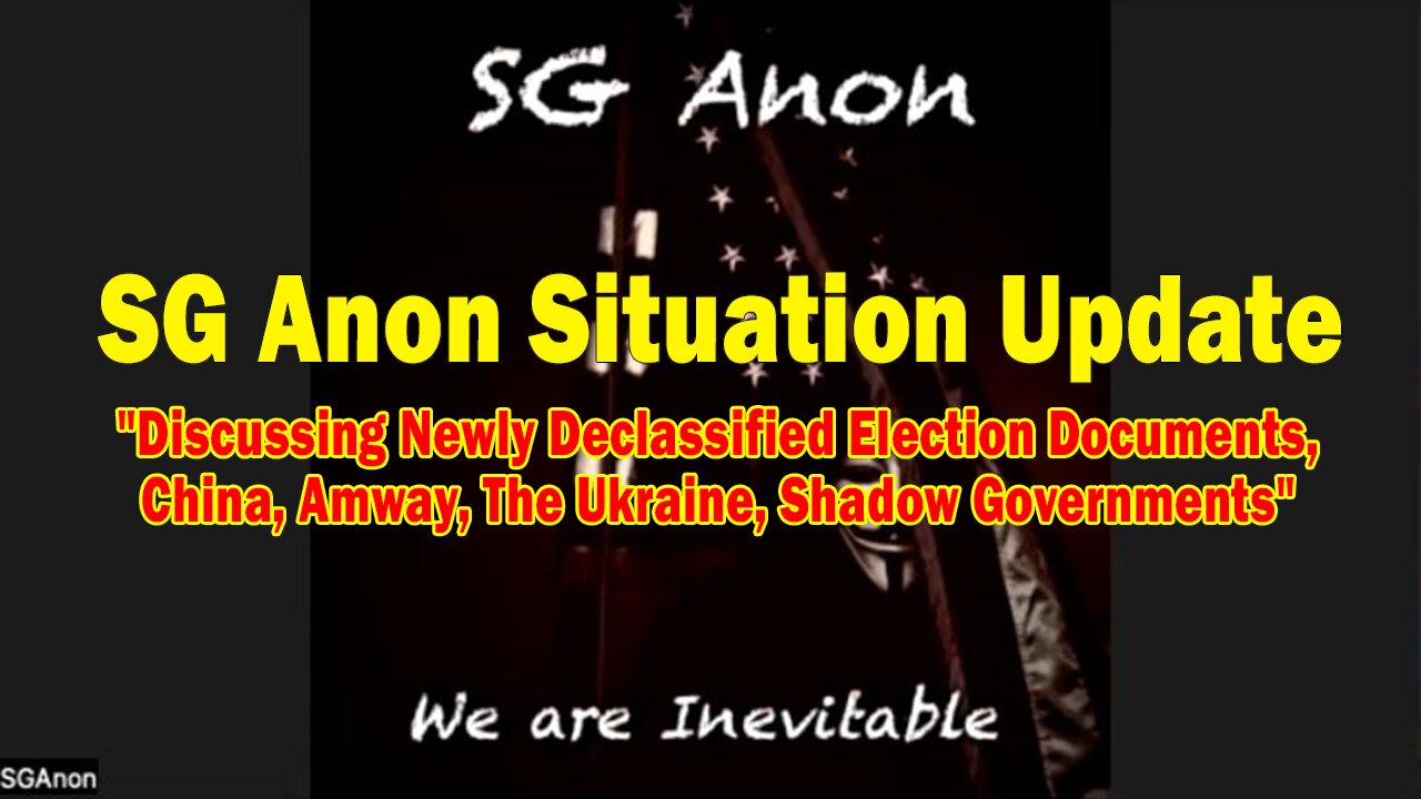 SG Anon Situation Update July 21: "Discussing Newly Declassified Election Documents, China, Amway, The Ukraine, Shadow Governments"