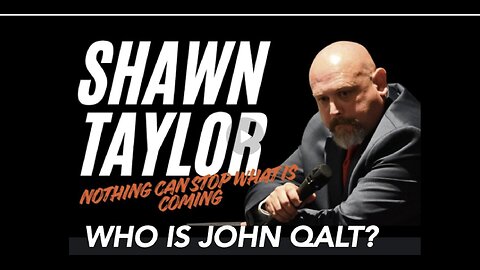 ALPHA WARRIOR W/ SHAWN TAYLOR - NOTHING CAN STOP WHAT IS COMING!. WHO IS JOHN QALT?