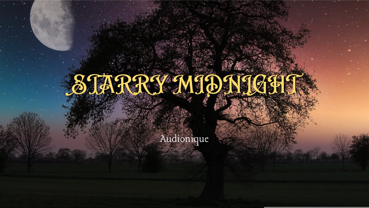 Starry Midnight || Ambient || Chill