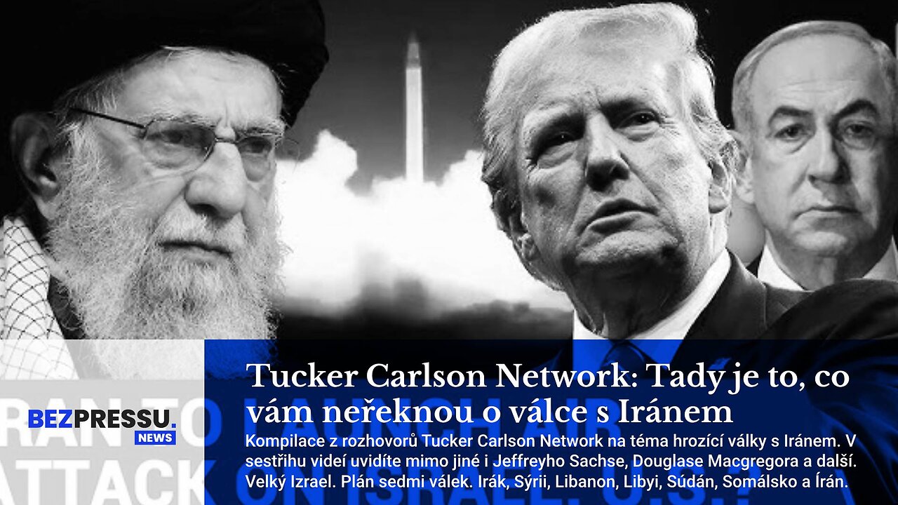 Tucker Carlson: Tady je to, co vám neřeknou o válce s Iránem