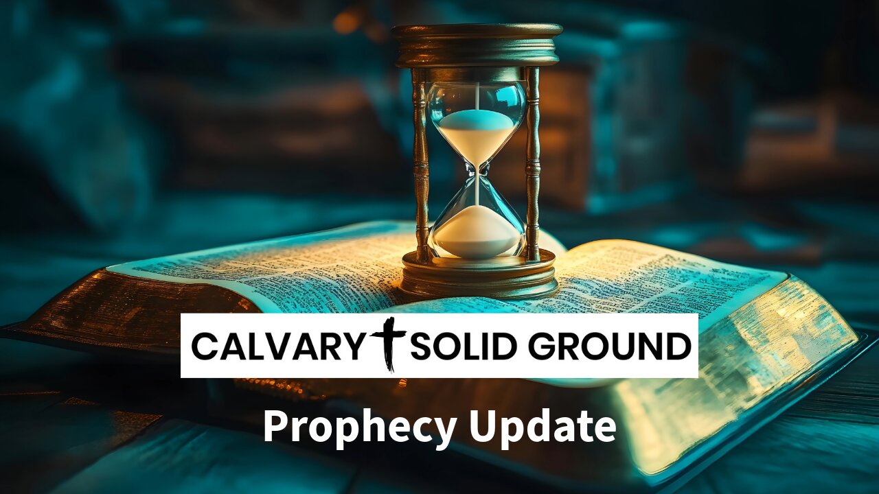 Prophecy Update - "Strange New World"