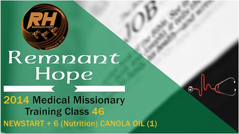 2014 Medical Missionary Training Class 46: NEWSTART + 6 (Nutrition) Canola Oil (1)