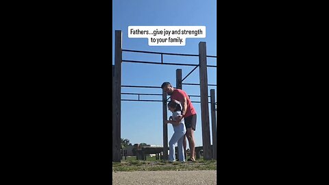 Fathers, Give Joy and Strength to Your Family