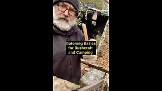 Fundamentals of Wood Batoning for Bushcraft, Camping and Survival